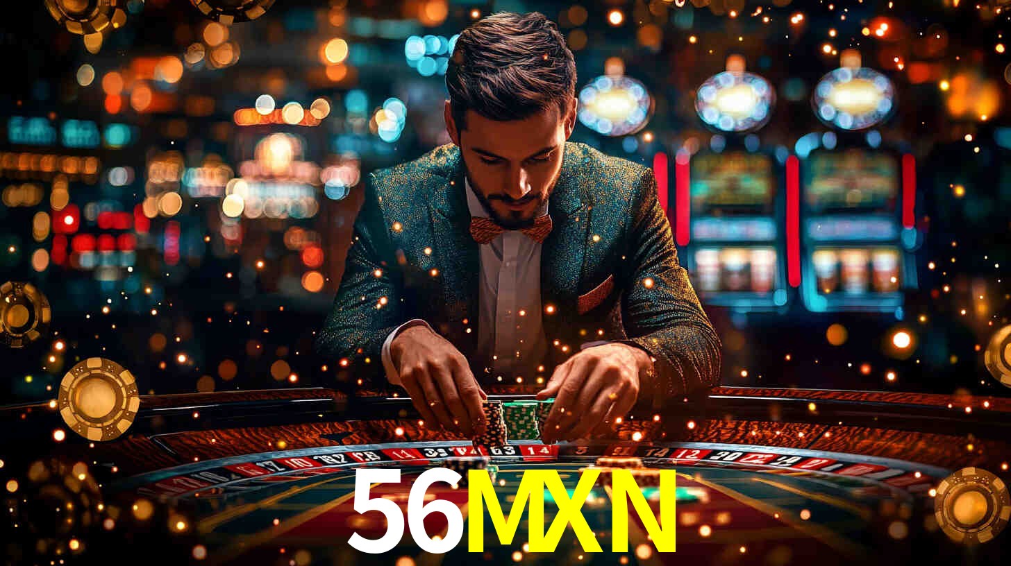 56MXN gaming platform